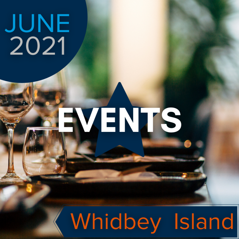 June 2021 Events on Whidbey Island Windermere Whidbey
